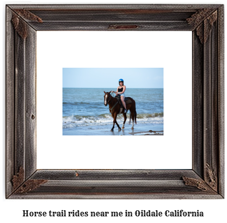 horse trail rides near me in Oildale, California